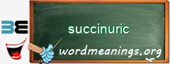 WordMeaning blackboard for succinuric